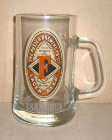 beer glass from the Foster's brewery in Australia with the inscription 'The Foster Brewing Coy Ltd. F. Lager Beer Brewed From The Finest Malt & Hops. 1888 Limited Edition'