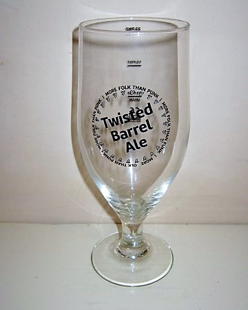 beer glass from the Twisted Barrel brewery in England with the inscription 'Twisted Barrel Ale, More Folk Than Punk'