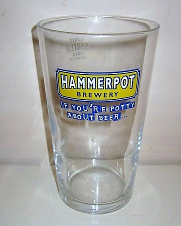 beer glass from the Hammerpot  brewery in England with the inscription 'Hammerpot Brewery If You're Potty About Beer'