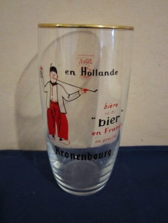 beer glass from the Kronenbourg brewery in France with the inscription 'Kronenbourg En Hollande Biere Bier En France On Precise'