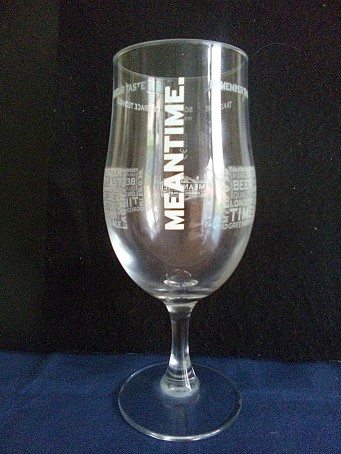 beer glass from the Meantime brewery in England with the inscription 'Meantime Remember Tradition, Take Time, Embrace Technology, Savour Taste.'